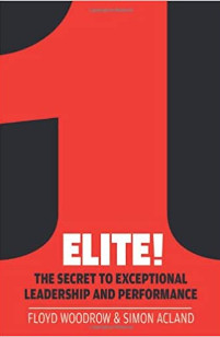 Elite!: The Secret to Exceptional Leadership and Performance